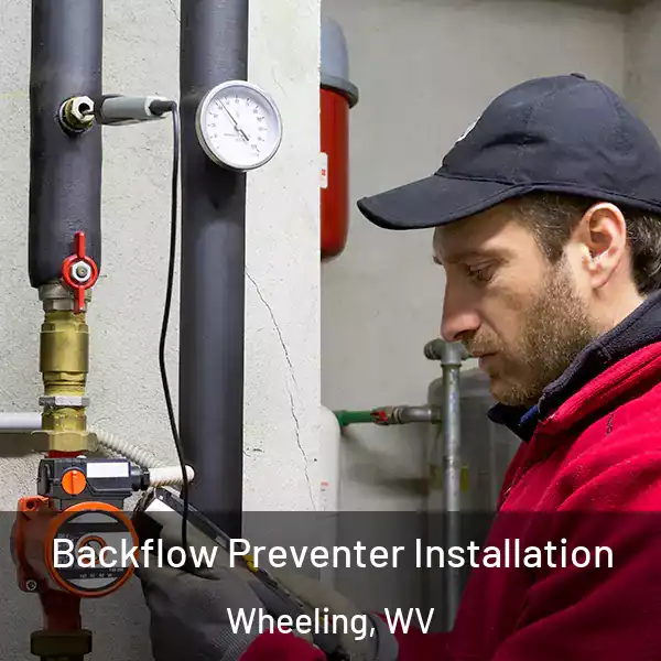  Backflow Preventer Installation Wheeling, WV