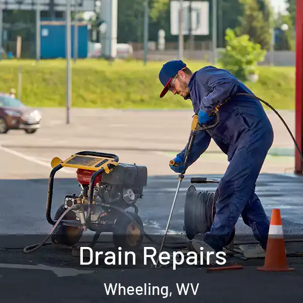 Drain Repairs Wheeling, WV
