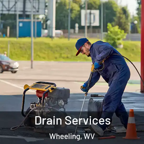  Drain Services Wheeling, WV
