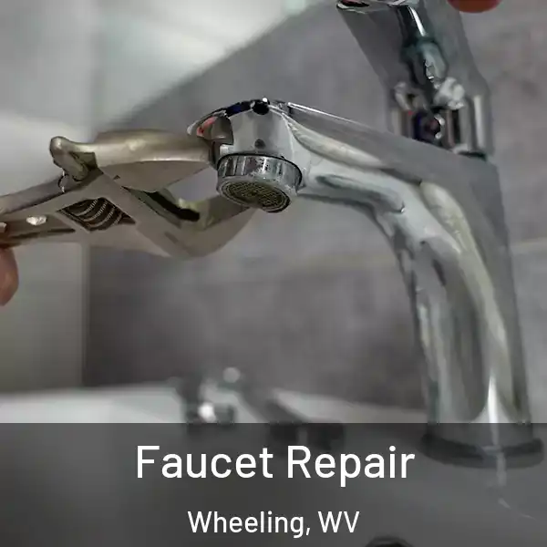  Faucet Repair Wheeling, WV