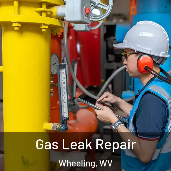 Gas Leak Repair Wheeling, WV