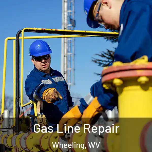  Gas Line Repair Wheeling, WV
