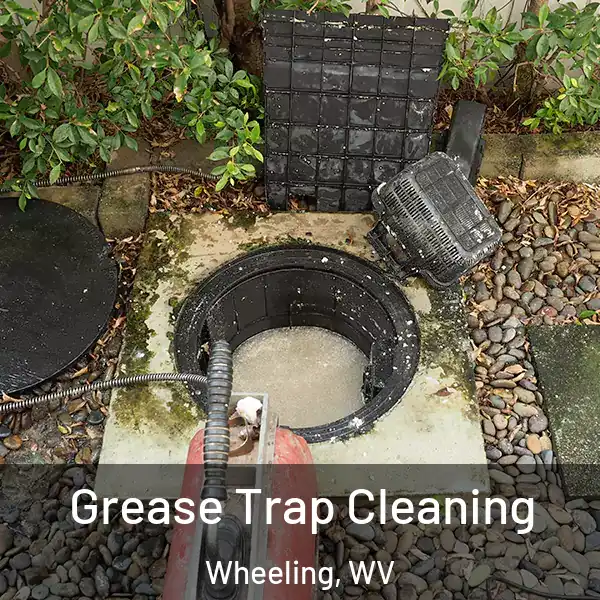  Grease Trap Cleaning Wheeling, WV