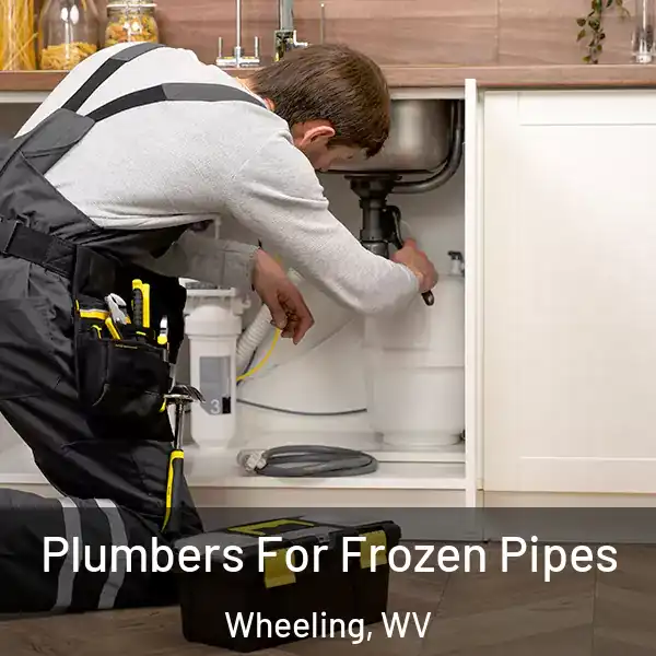  Plumbers For Frozen Pipes Wheeling, WV