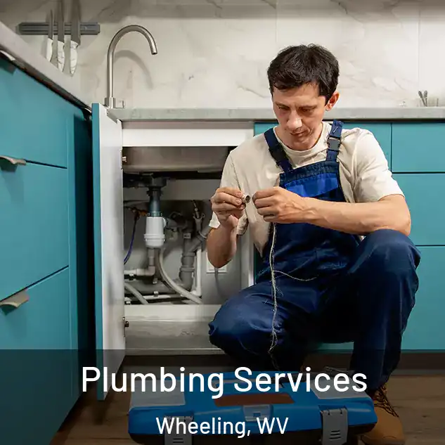 Plumbing Services Wheeling, WV