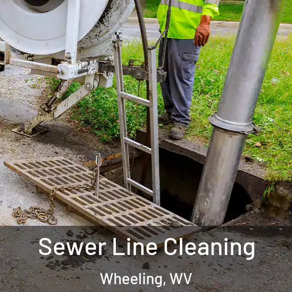  Sewer Line Cleaning Wheeling, WV