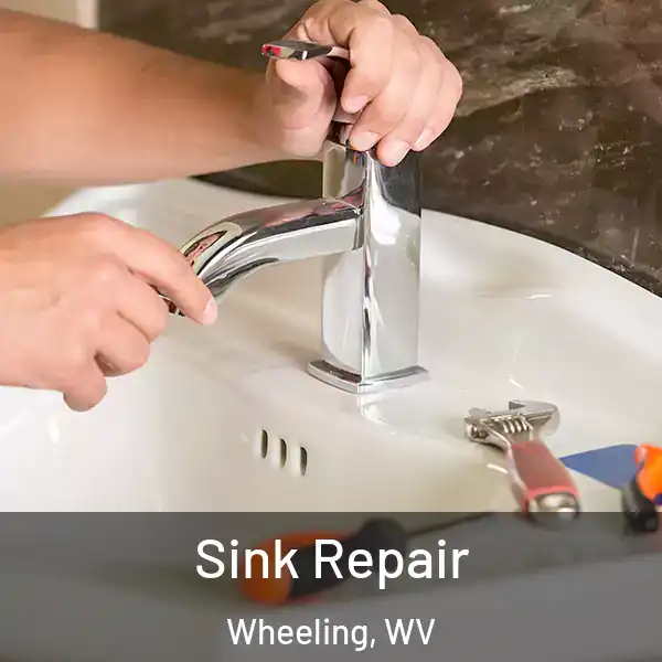 Sink Repair Wheeling, WV