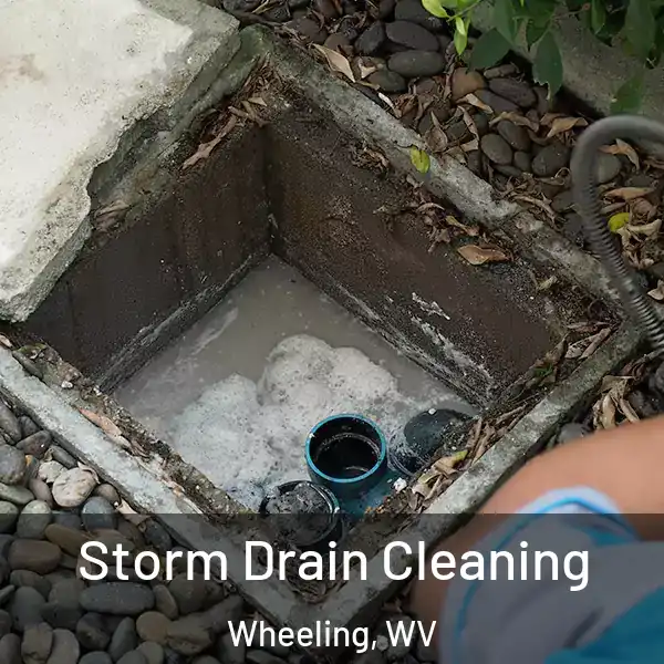  Storm Drain Cleaning Wheeling, WV