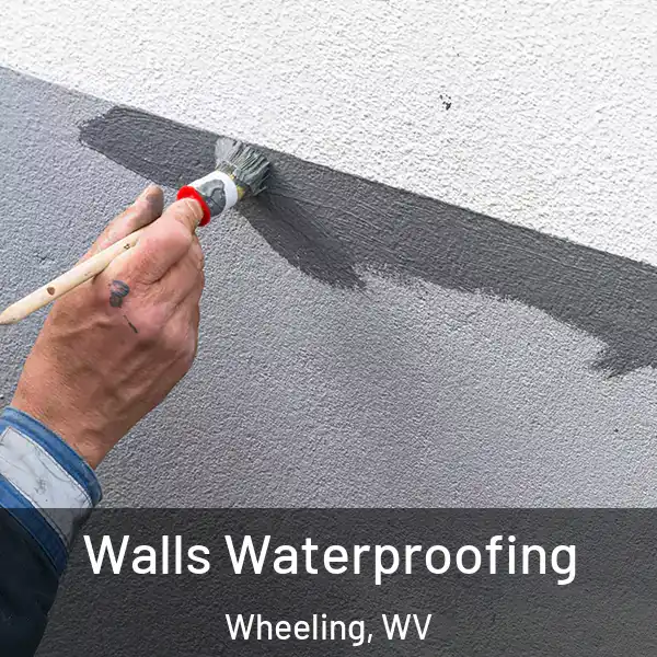  Walls Waterproofing Wheeling, WV