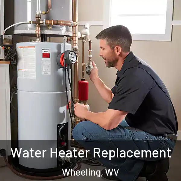  Water Heater Replacement Wheeling, WV